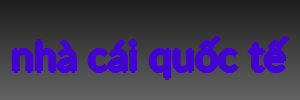 nhà cái quốc tế